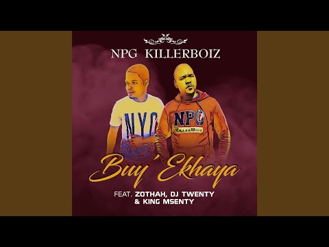 Buy'Ekhaya (feat. Zothah, Dj Twenty & King Msenty)