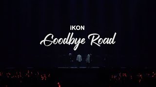 Download lagu iKON - GOODBYE ROAD (SUB INDO : CONTINUE TOUR) mp3