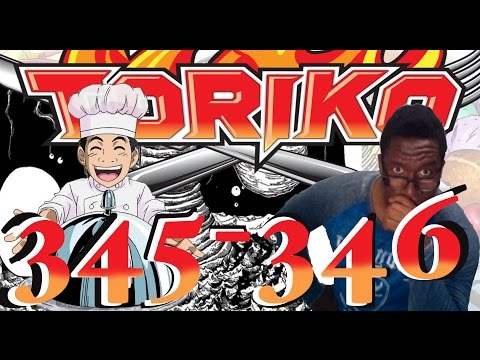 toriko 345-346: komatsu LETTING THEM KNOW!!! トリコ