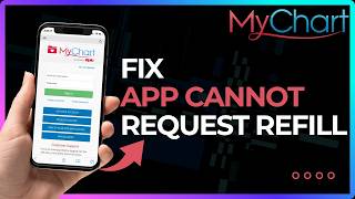 How To Fix MyChart Cannot Request Refill !