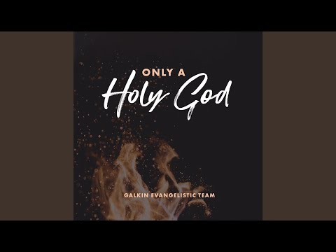 Only a Holy God