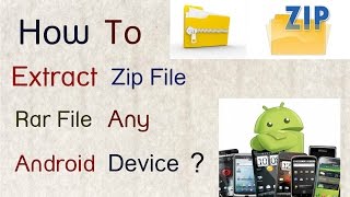 How To Extract a ZipFile Or RAR file Any Android Device Hindi Without Rooted