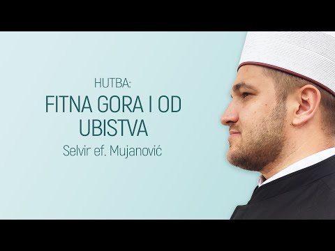 Hutba: Fitna gora i od ubistva | Selvir ef. Mujanović