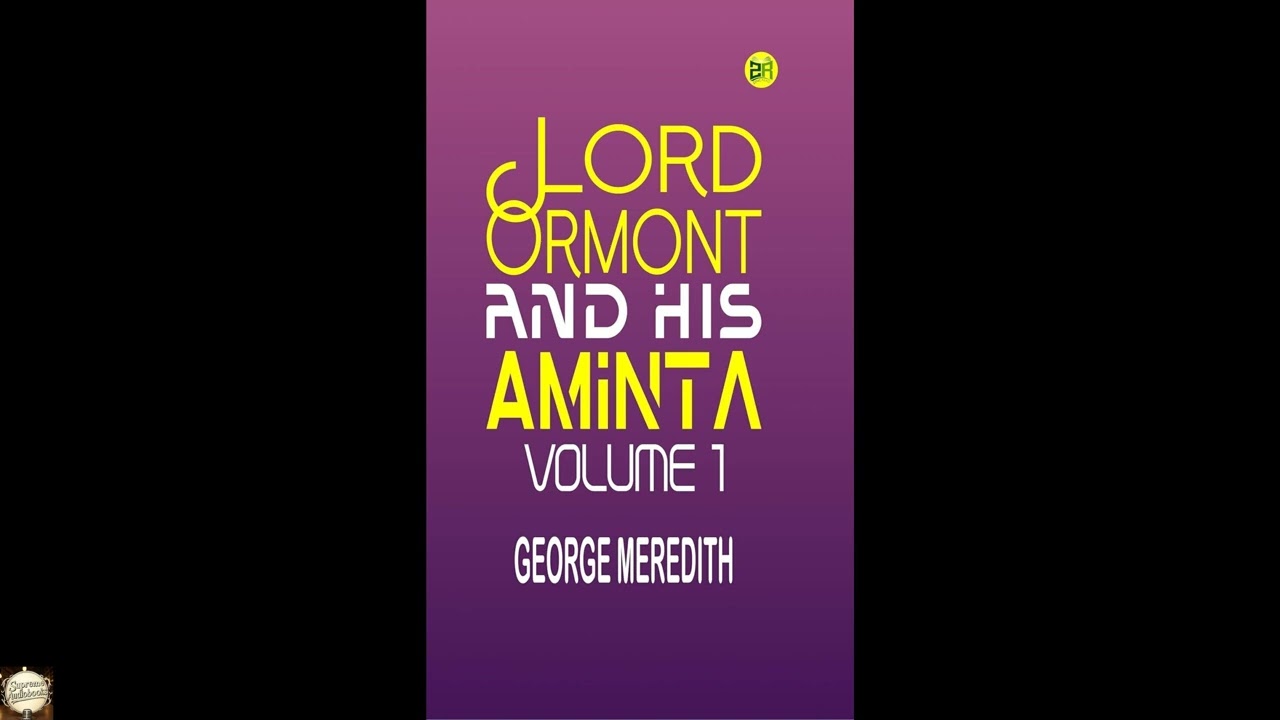Lord Ormont and His Aminta Volume 1