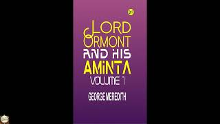 Lord Ormont and His Aminta Volume 1