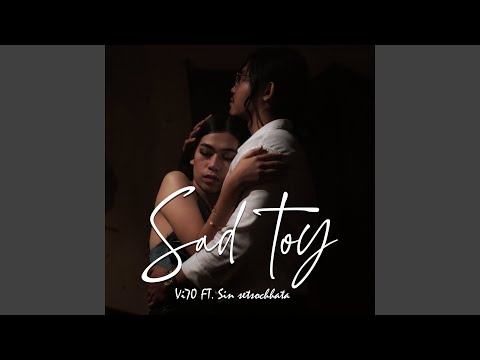 Sad Toy (feat. SIN SETSOCHHATA)