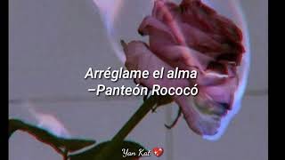 Arréglame el alma// –Panteón Rococó [Lyrics]