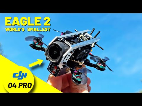 EAGLE 2 - World's Smallest DJI 04 PRO FPV Drone!