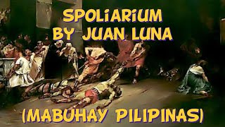 Spoliarium a Painting by Filipino Painter Juan Luna, Philippine History, Mabuhay Philippines