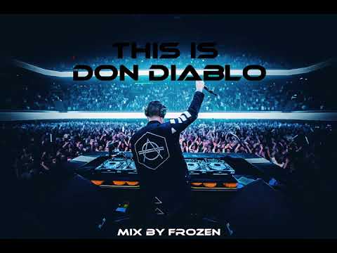 THIS is DON DIABLO - FUTURE House Mix 2018 | FROZEN