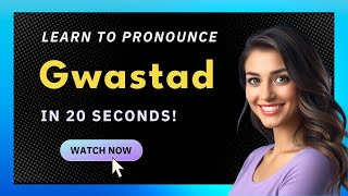 How to pronounce Gwastad