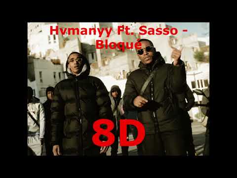 [8D] Hvmanyy Ft. Sasso - Bloqué