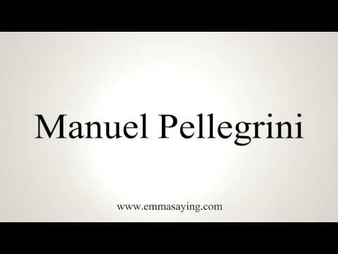 How to Pronounce Manuel Pellegrini