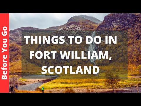 Fort William Scotland Travel Guide: 14 BEST Things To Do In Fort William, UK