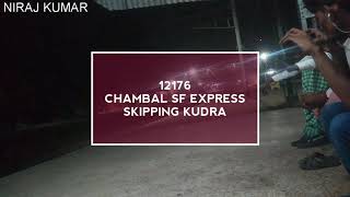 preview picture of video '12176 CHAMBAL EXPRESS | AT 110 | SKIPPING KUDRA | INDIAN RAILWAY |'