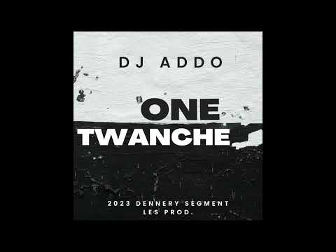 DJ Addo - One Twanche (Sit On My Face Riddim)
