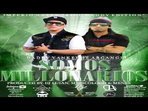 Somos Millonarios - Daddy Yankee Ft Arcangel (Original) ★Reggaeton 2013★