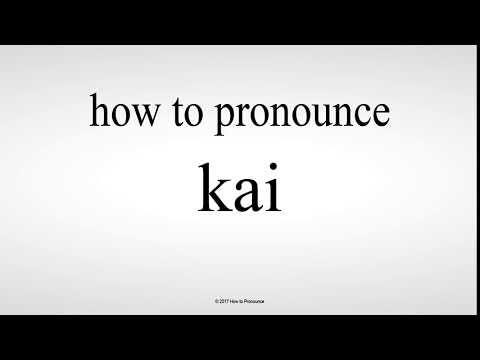How to Pronounce kai