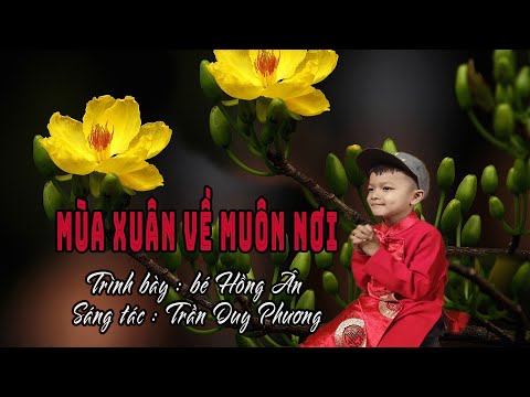 Mùa xuân về muôn nơi - Bé Hồng Ân