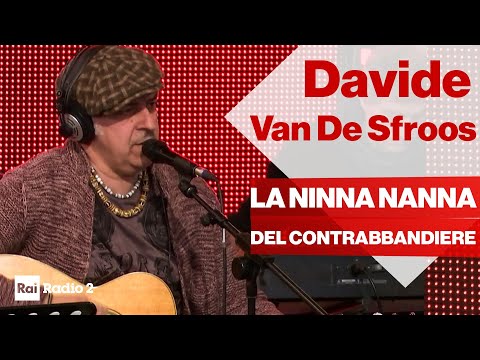 DAVIDE VAN DE SFROOS dal vivo a Radio2 Social Club - "LA NINNA NANNA DEL CONTRABBANDIERE"