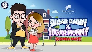 Psico y Psico    Sugar Daddy y Sugar Mommy Segunda Parte