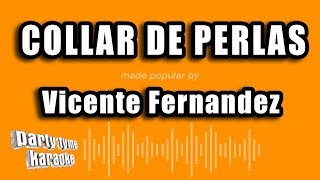 Vicente Fernandez - Collar De Perlas (Versión Karaoke)