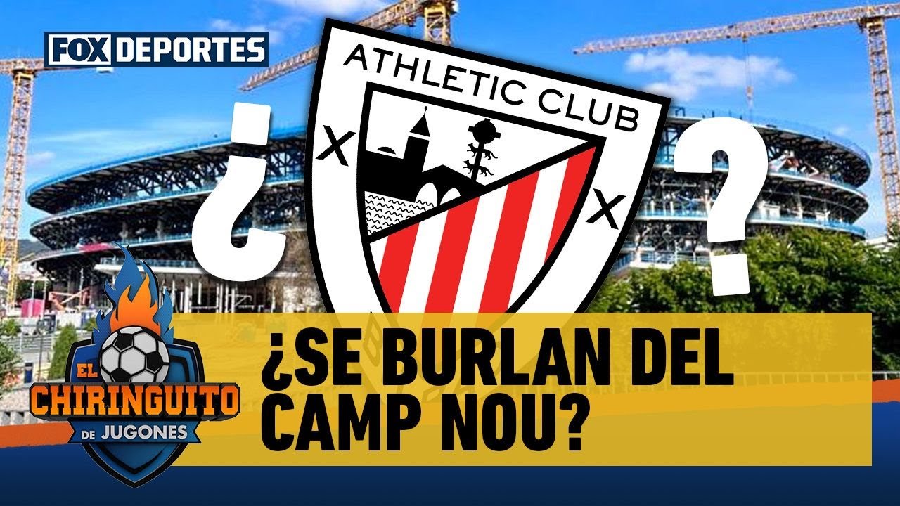 🫢 ¿Jugadores del ATHLETIC CLUB se burlaron del CAMP NOU del BARCELONA? | El Chiringuito