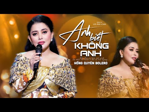 Anh Biết Không Anh - Hồng Quyên | Official MV 4K