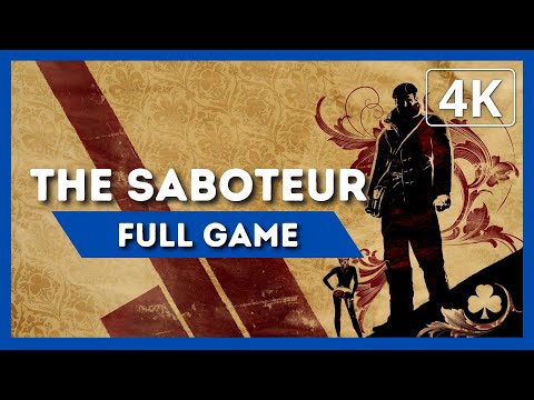 THE SABOTEUR | Full Game Walkthrough | 4K 60FPS | No Commentary