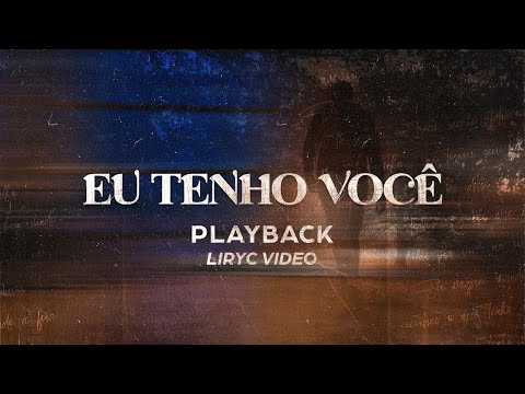 Eu Tenho Você - Marcelo Markes e Isadora Pompeo [PLAYBACK] [LYRIC VIDEO]