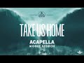 Take Us Home Moshe Storch TYH Nation ACAPELLA VERSION משה שטארך שמעתי