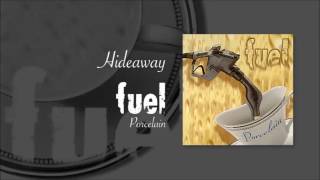 Fuel - Hideaway