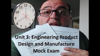 Unit 3 Engineering Product Design and Manufacturing Video 2 - Mock Exam Activities 1 & 2