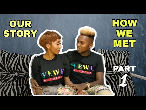 OUR STORY - HOW WE MET 😍 How Wapendwa was birthed | Part One