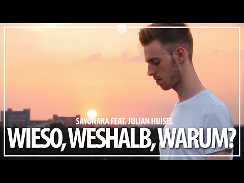 Sayonara feat. Julian Huisel - Wieso, weshalb, warum? (Official Video)