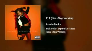 Azealia Banks - Broke With Expensive Taste (Non-Stop Version) [Explicit]