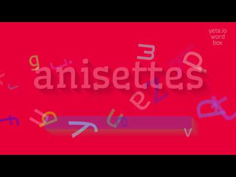 HOW TO PRONOUNCE ANISETTES? #anisettes