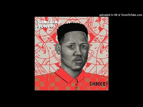 Samthing Soweto, De Mthuda – Chomi