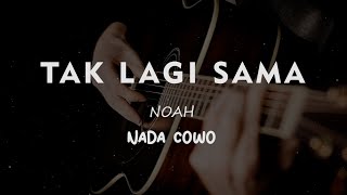 Download lagu TAK LAGI SAMA // NOAH // KARAOKE GITAR AKUSTIK NADA COWO ( MALE ) mp3