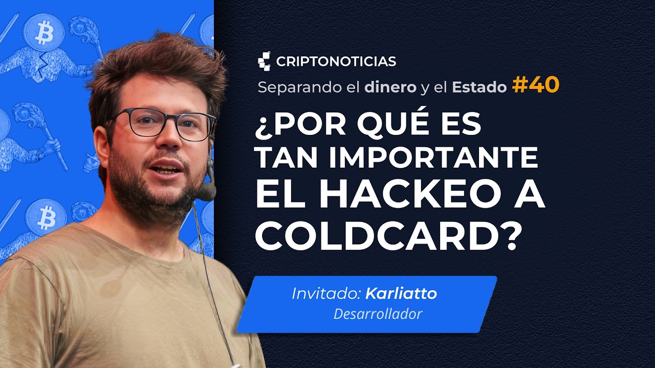 Ataque a Coldcard: impacto en la autocustodia, con Karliatto | Separando el dinero y el Estado |Ep40