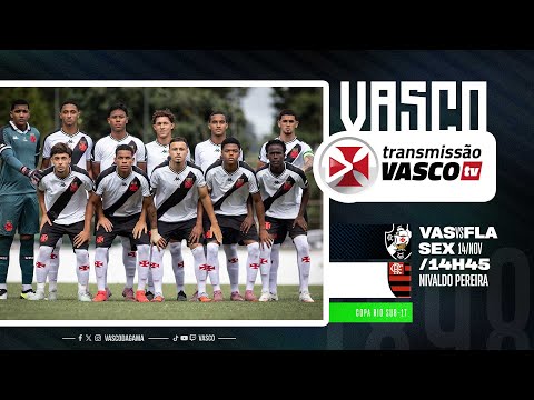 AO VIVO | VASCO DA GAMA x FLAMENGO | COPA RIO SUB17 - FINAL (VOLTA)