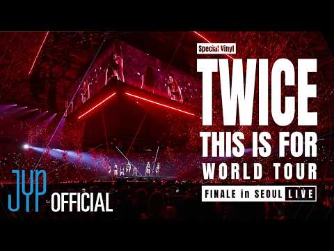 TWICE Special Vinyl ＜THIS IS FOR＞ WORLD TOUR FINALE in SEOUL - LIVE TEASER VIDEO