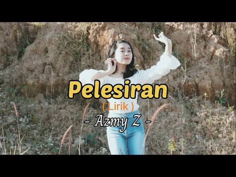 ( Lirik ) Pelesiran - Azmy Z #pelesiran #azmyz #lirik #lyrics #lagusunda