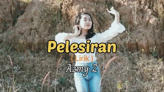 Download lagu ( Lirik ) Pelesiran - Azmy Z #pelesiran #azmyz #lirik #lyrics #lagusunda mp3