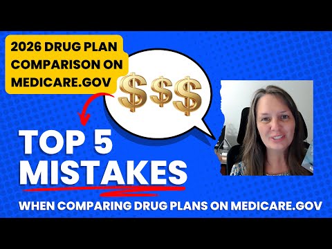 Don’t Make These 5 Medicare.gov Drug Plan Mistakes (2026 Review Guide)