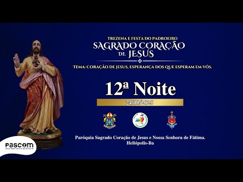 12ª NOITE | Trezena e Festa do Sagrado Coração de Jesus