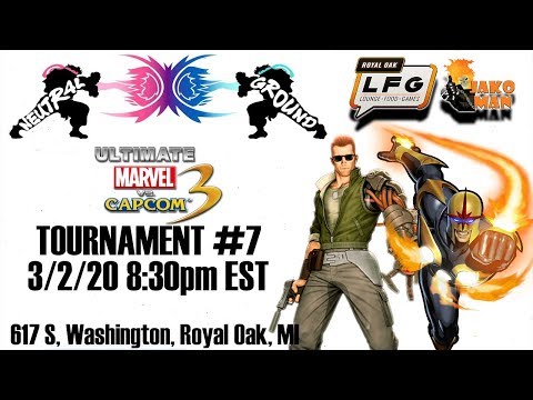 LFG Royal Oak: UMVC3 Tournament #7 3/2/20 Hosted By: UG| Jako Man & Neutral Grounds