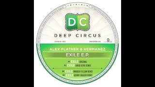 Alex Flatner & Hermanez - Exile (David Keno Remix) - Deep Circus 010