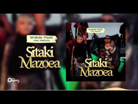 Jay melody ft shilole  sitaki mazoea remix 2022 DJ MOZEE 1 XTENDZ
