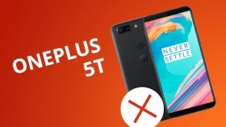 5 motivos para NÃO comprar o OnePlus 5T